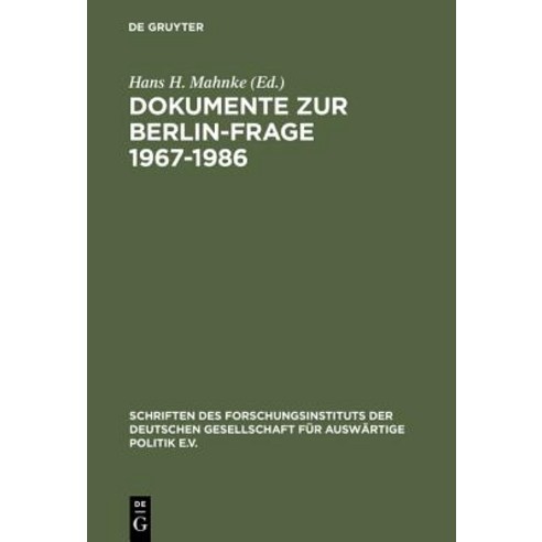 Dokumente Zur Berlin-Frage 1967-1986 Hardcover, Walter de Gruyter