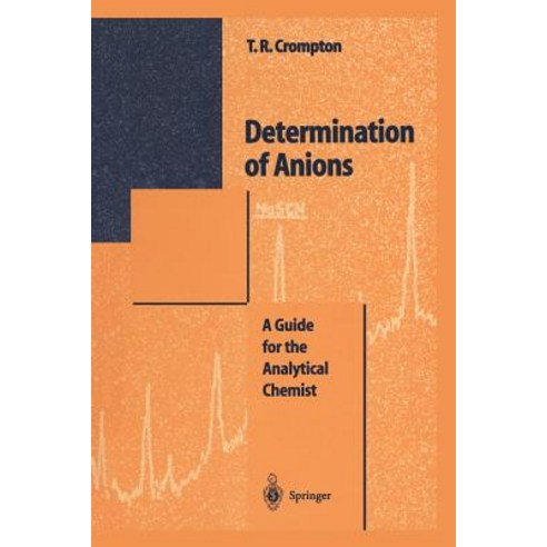 Determination of Anions: A Guide for the Analytical Chemist Paperback, Springer