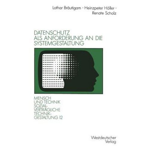 Datenschutz ALS Anforderung an Die Systemgestaltung Paperback, Vs Verlag Fur Sozialwissenschaften