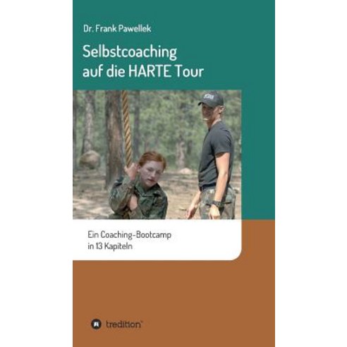 Selbstcoaching Auf Die Harte Tour Hardcover, Tredition Gmbh