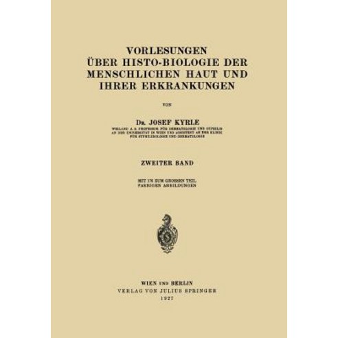 Vorlesungen Uber Histo-Biologie Der Menschlichen Haut Und Ihrer Erkrankungen: 2. Band Paperback, Springer