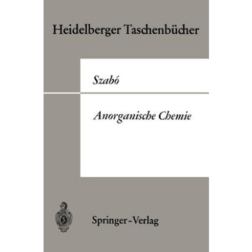 Anorganische Chemie: Eine Grundlegende Betrachtung Paperback, Springer
