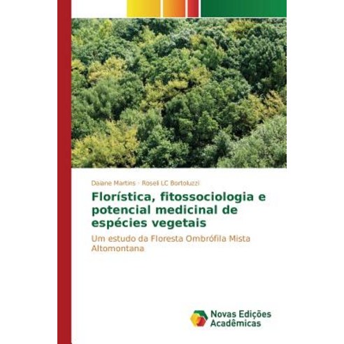 Floristica Fitossociologia E Potencial Medicinal de Especies Vegetais Paperback, Novas Edicoes Academicas