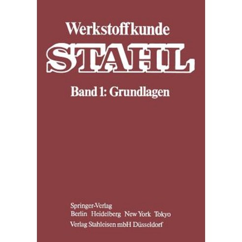 Werkstoffkunde Stahl: Band 1: Grundlagen Paperback, Springer