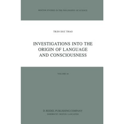 Investigations Into the Origin of Language and Consciousness Paperback, Springer
