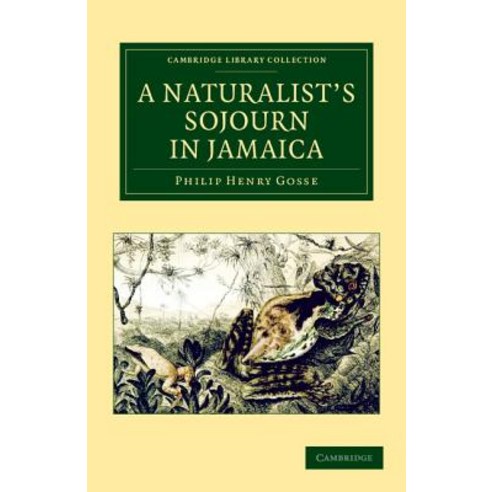 A Naturalist`s Sojourn in Jamaica, Cambridge University Press