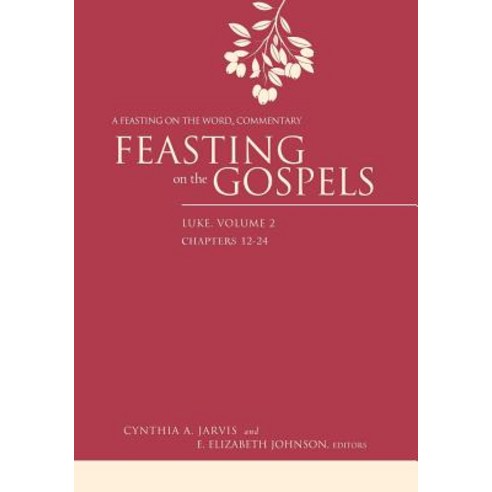 Feasting on the Gospels--Luke Volume 2: A Feasting on the Word Commentary Paperback, Westminster John Knox Press