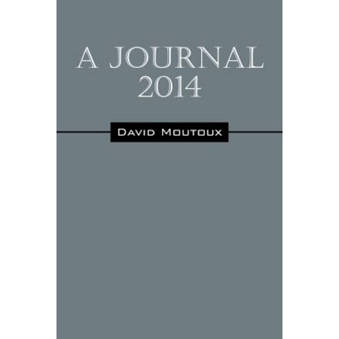 A Journal 2014 Paperback, Outskirts Press