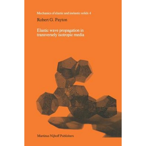 Elastic Wave Propagation in Transversely Isotropic Media Paperback, Springer