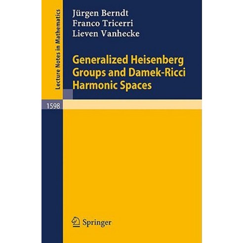 Generalized Heisenberg Groups and Damek-Ricci Harmonic Spaces Paperback, Springer