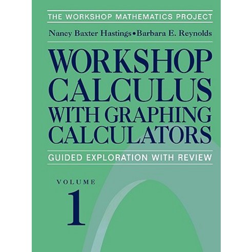 Workshop Calculus with Graphing Calculators Paperback, Springer