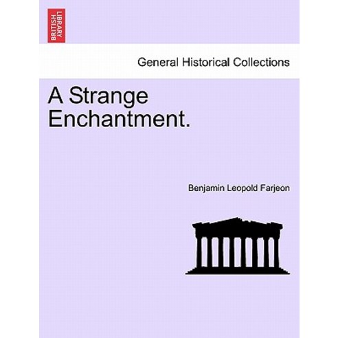 A Strange Enchantment. Paperback, British Library, Historical Print Editions