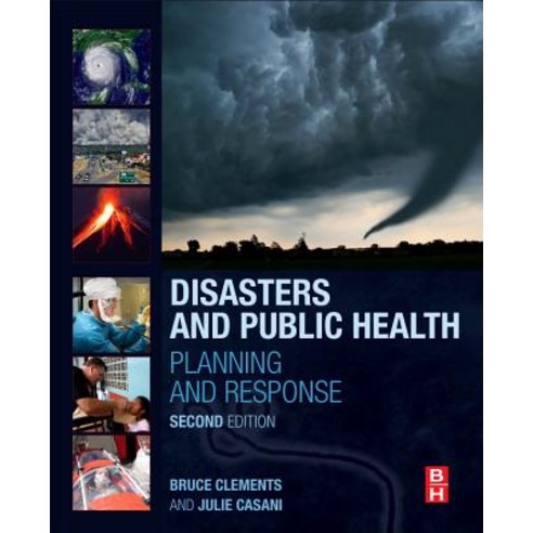 Disasters and Public Health: Planning and Response Paperback, Butterworth-Heinemann