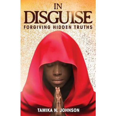 In Disguise: Forgiving Hidden Truths Paperback, PENDIUM