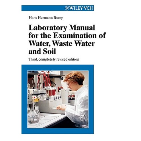 Laboratory Manual for the Examination of Water Waste Water and Soil ...