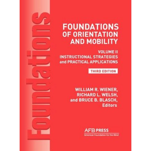 Foundations of Orientation and Mobility 3rd Edition: Volume 2 ...