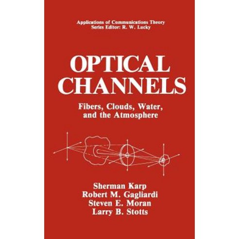 Optical Channels: Fibers Clouds Water and the Atmosphere Hardcover, Springer