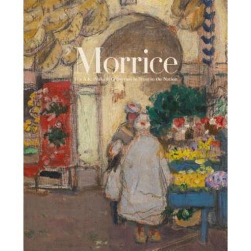 Morrice: The A.K. Prakash Collection in Trust to the Nation Hardcover, Figure 1 Publishing