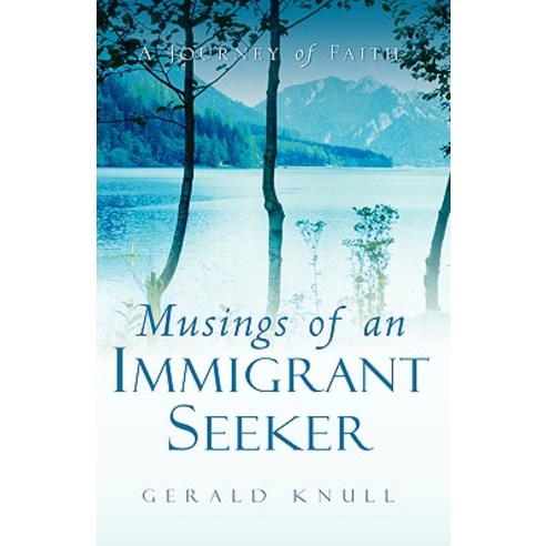Musings of an Immigrant Seeker Paperback, Xulon Press