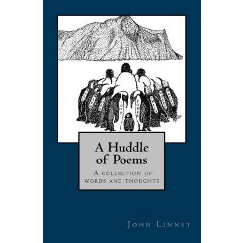 A Huddle of Poems: Collection of Words and Thoughts Paperback, Createspace Independent Publishing Platform