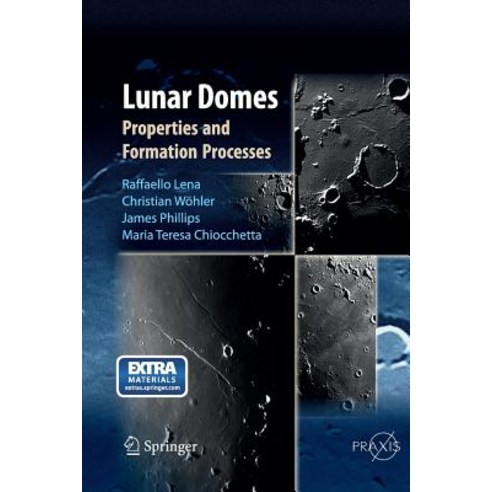 Lunar Domes: Properties and Formation Processes Paperback, Springer