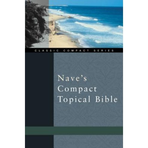 Nave''s Compact Topical Bible Paperback, Zondervan