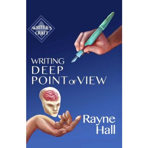 Writing Deep Point of View: Professional Techniques for Fiction Authors Paperback, Createspace Independent Publishing Platform