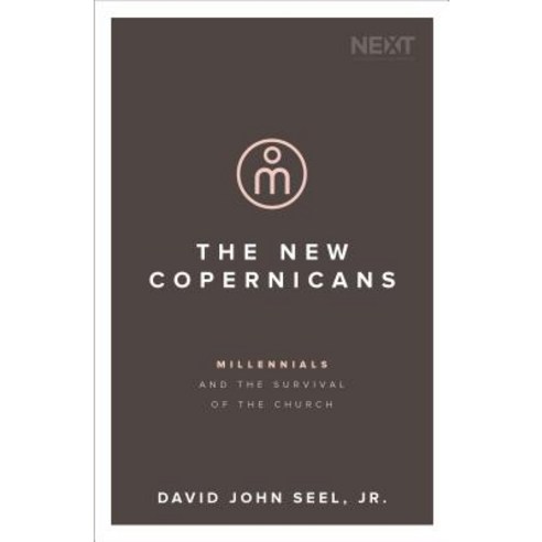 The New Copernicans: Understanding the Millennial Contribution to the Church Paperback, Thomas Nelson
