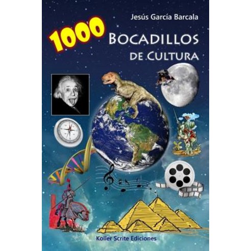 1000 Bocadillos de Cultura: Que Deberias Conocer... Paperback, Createspace Independent Publishing Platform