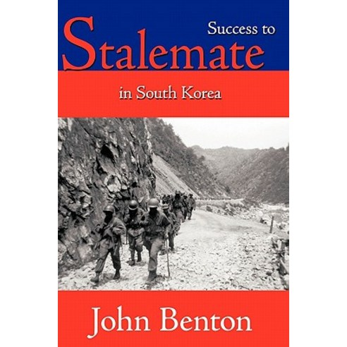 Success to Stalemate in South Korea Hardcover, Authorhouse
