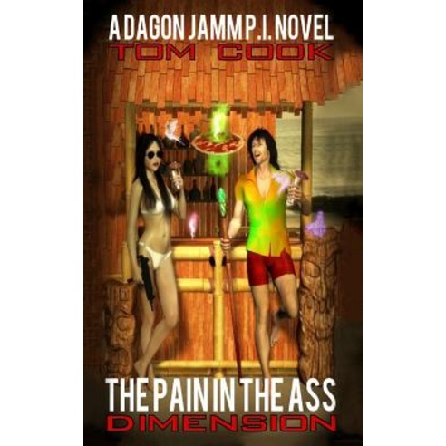 The Pain in the Ass Dimension Paperback, Createspace