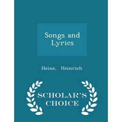 Songs and Lyrics - Scholar''s Choice Edition Paperback