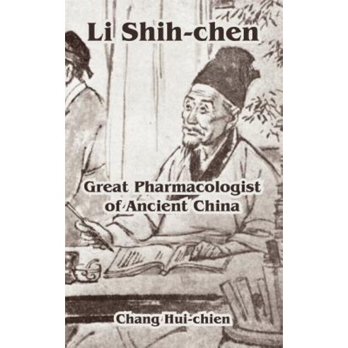 Li Shih-Chen: Great Pharmacologist of Ancient China Paperback, University Press of the Pacific
