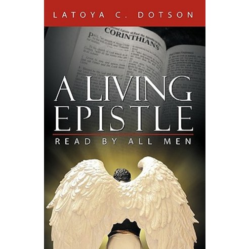 A Living Epistle: Read by All Men Hardcover, WestBow Press