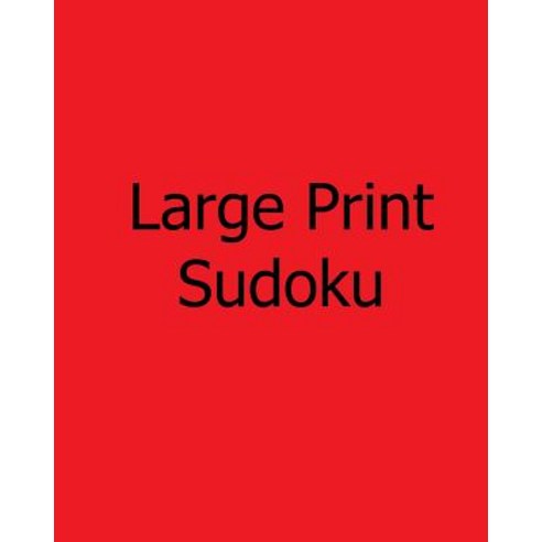 Moderate Large Print Sudoku: Enjoyable Large Grid Puzzles Paperback, Createspace Independent Publishing Platform