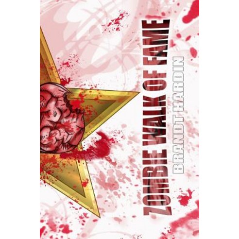 Zombie Walk of Fame: 101 Illustrated Zombies from the Hollywood Walk of Fame Paperback, Createspace Independent Publishing Platform