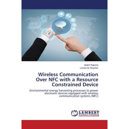 Wireless Communication Over Nfc with a Resource Constrained Device Paperback, LAP Lambert Academic Publishing