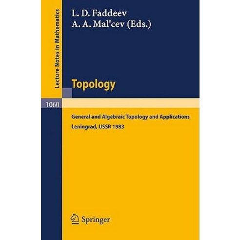 Topology: General and Algebraic Topology and Applications. Proceedings of the International Topological Conference Held in Lenin Paperback, Springer