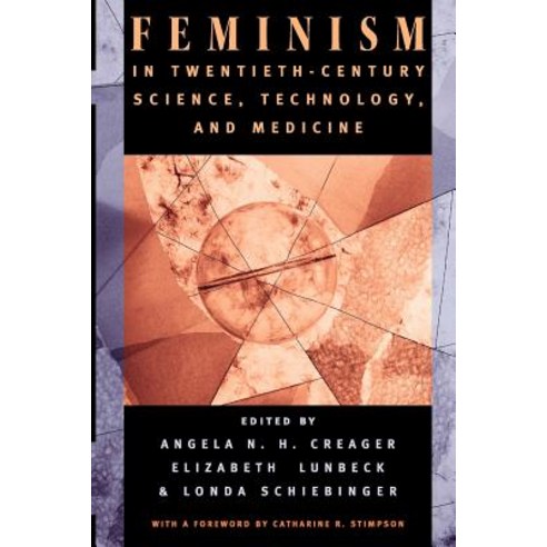 Feminism in Twentieth-Century Science Technology and Medicine Paperback, University of Chicago Press