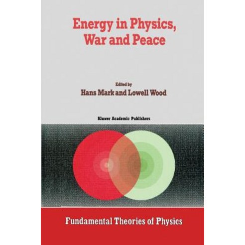Energy in Physics War and Peace: A Festschrift Celebrating Edward Teller S 80th Birthday Paperback, Springer