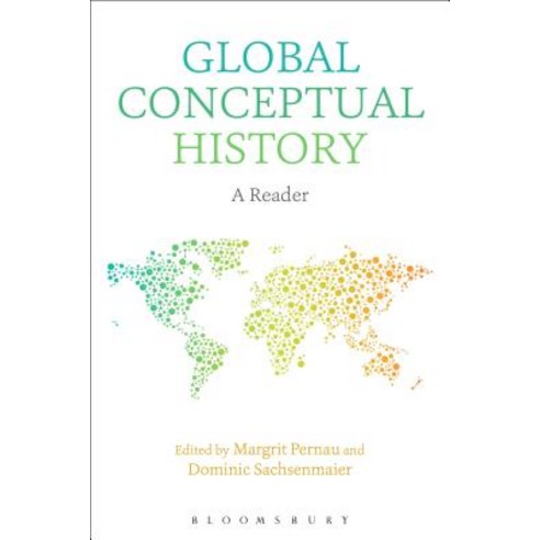 Global Conceptual History: A Reader Hardcover, Bloomsbury Academic