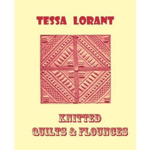 Knitted Quilts & Flounces Paperback, Thorn Press
