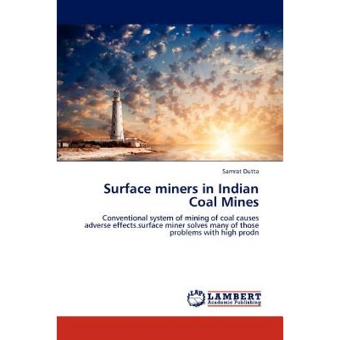 Surface Miners in Indian Coal Mines Paperback, LAP Lambert Academic Publishing