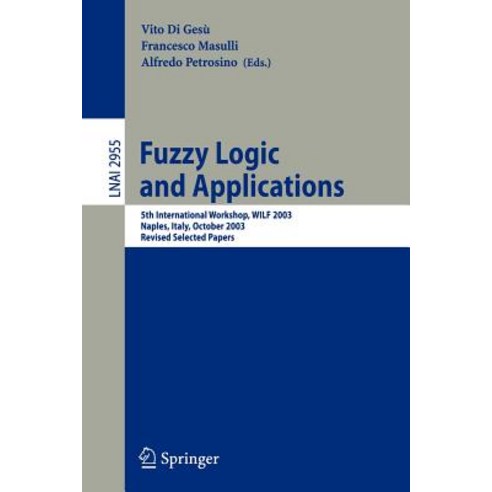 Fuzzy Logic and Applications: 5th International Workshop Wilf 2003 Naples Italy October 9-11 2003 Revised Selected Papers Paperback, Springer