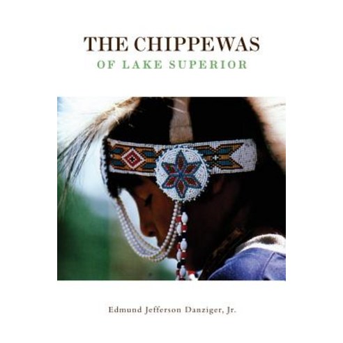 The Chippewas of Lake Superior Paperback, University of Oklahoma Press