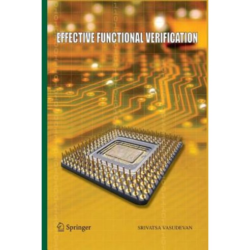 Effective Functional Verification: Principles and Processes Paperback, Springer