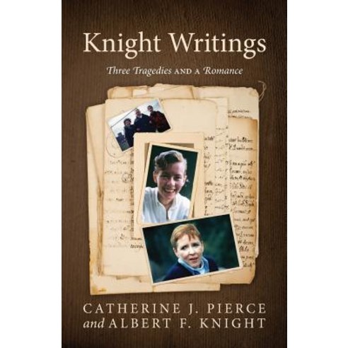 Knight Writings: Three Tragedies and a Romance Paperback, Outskirts Press