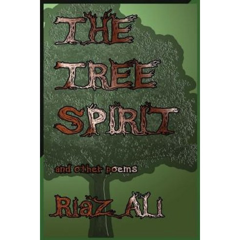The Tree Spirit and Other Poems Paperback, Createspace Independent Publishing Platform