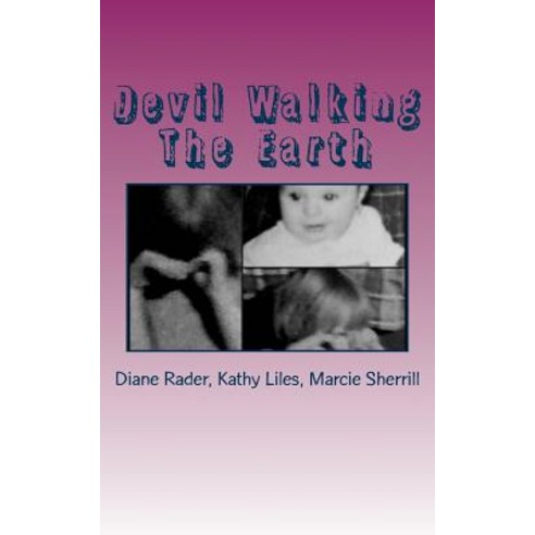 Devil Walking the Earth Paperback, Createspace Independent Publishing Platform