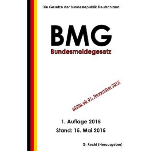Bundesmeldegesetz (Bmg) Paperback, Createspace Independent Publishing Platform